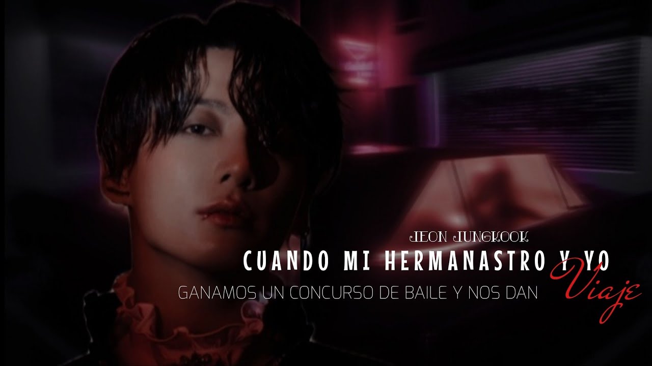 Cuando mi hermanastro y yo ganamos un concurso de baile y nos dan un viaje  | Imagina con Jungkook