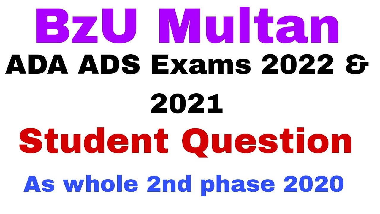 Bzu Multan ADA ADs Exams 2022 & 2021  Student Question
