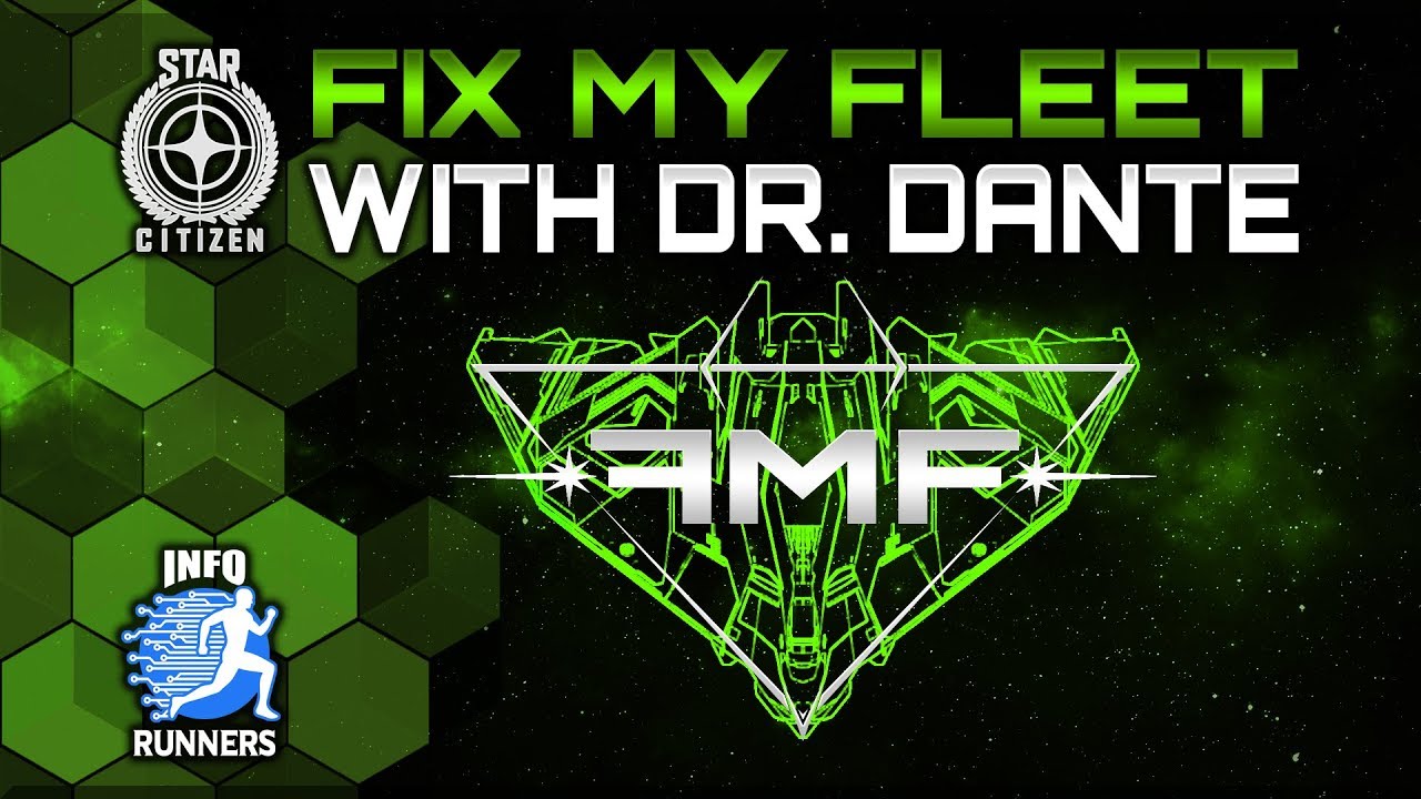 Star Citizen | Fix My Fleet | Dr. Dante