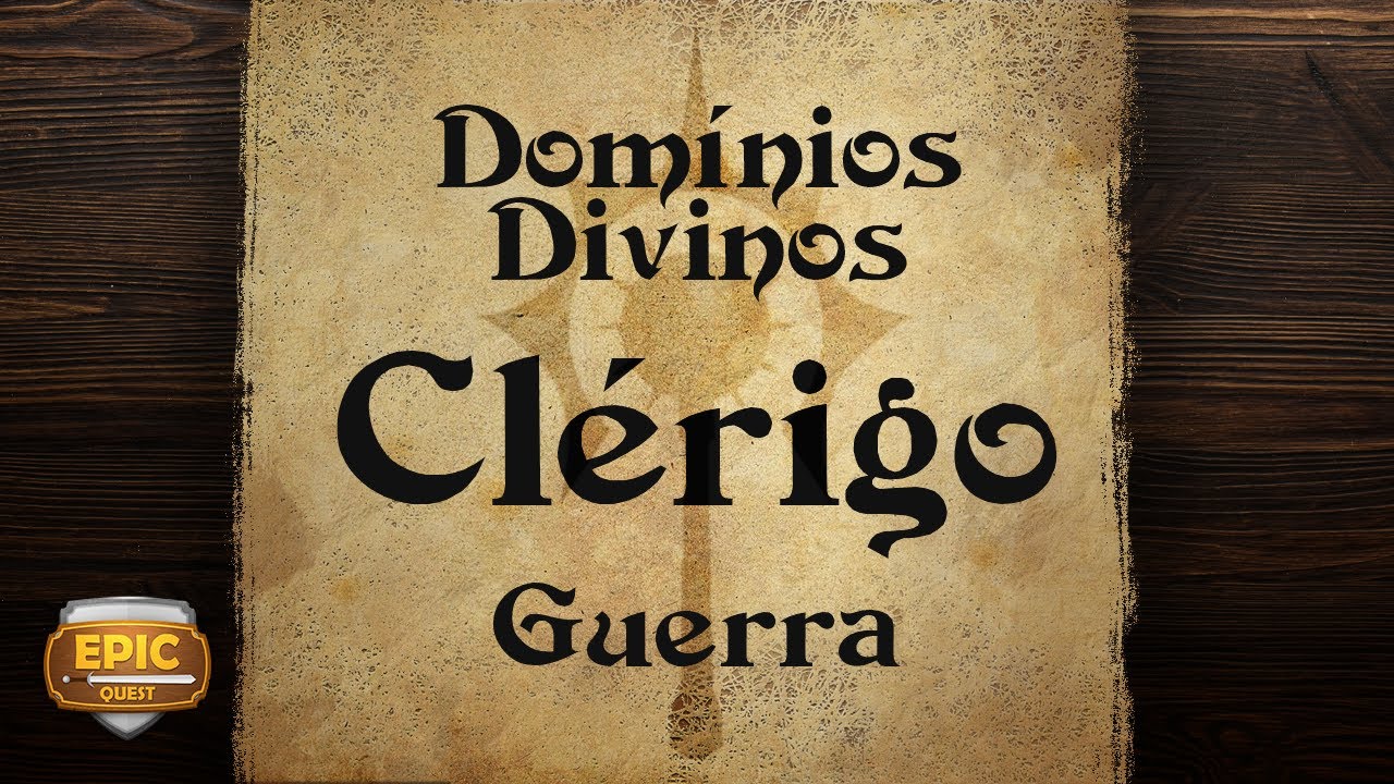 Epic Quest 144 - Clérigo - Domínio da Guerra + Homebrew