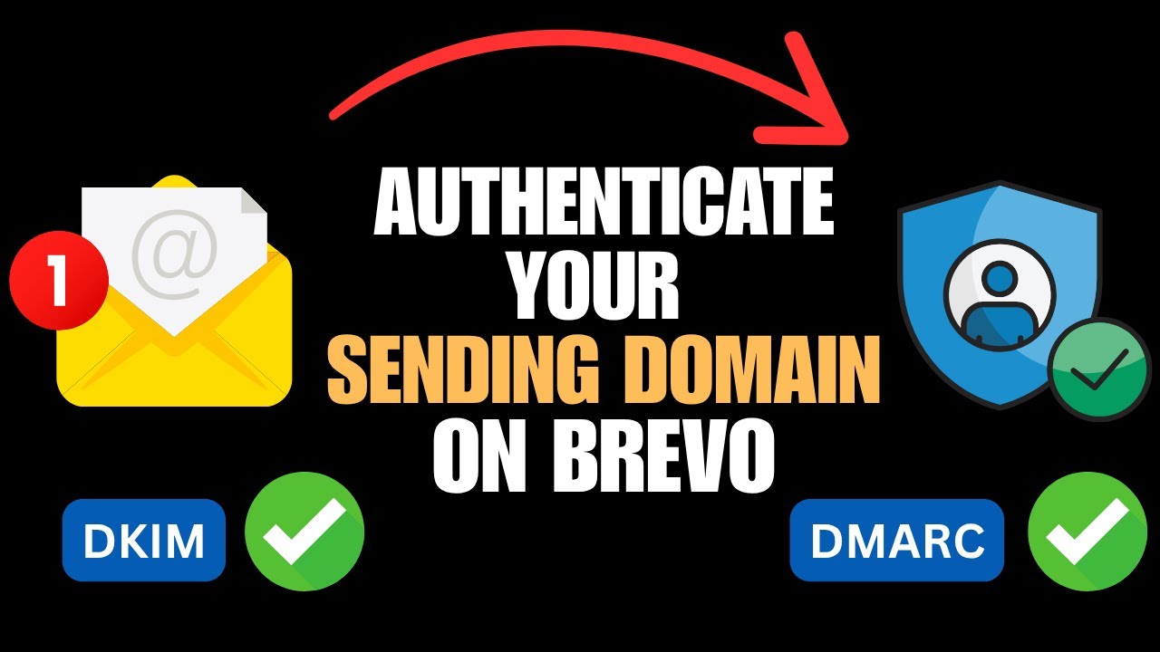 How to Authenticate Your Sending Domain on Brevo
