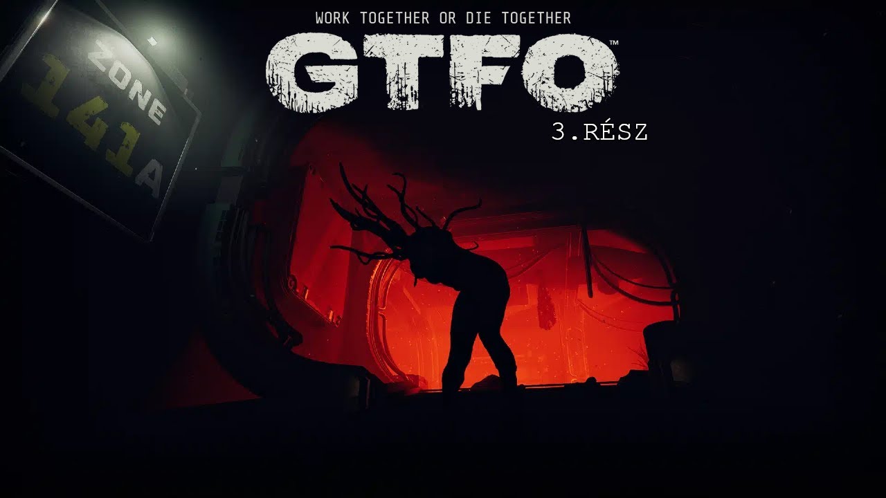 GTFO ► 3.rész (Gyászminka, Noizii, L0CC0)