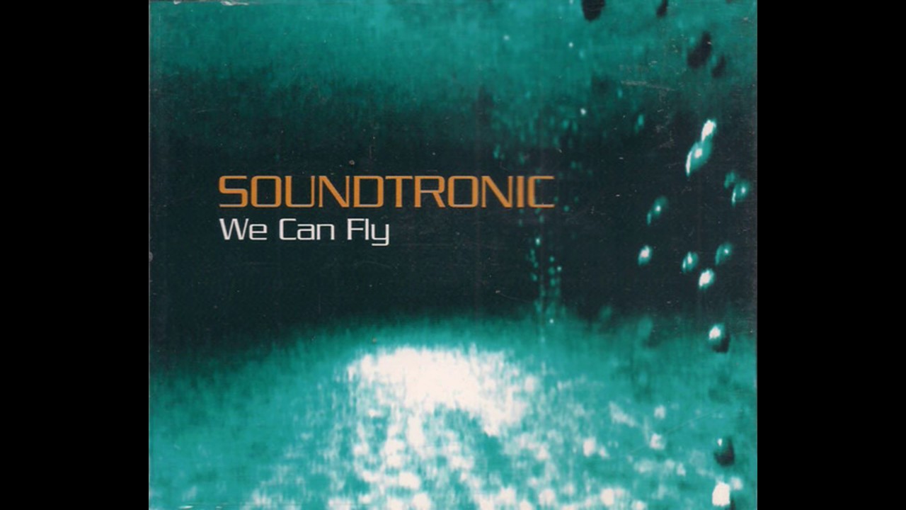 Soundtronic - We can fly (Soundtronic Extended Mix)