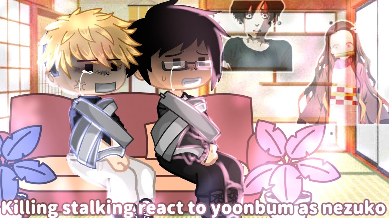 Killing stalking react to yoonbum as nezuko | 1/1 | gacha glitch | на русском