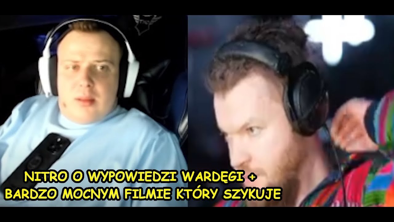 NITRO O WYPOWIEDZI WARDĘGI +  BARDZO MOCNYM FILMIE KTÓRY SZYKUJE |