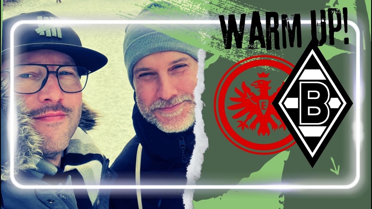 EINTRACHT FRANKFURT vs. VFL BORUSSIA MÖNCHENGLADBACH 🔥 WARM UP! 🖤🤍💚