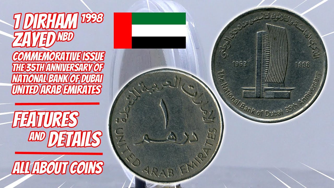 1 Dirham 1998 - Zayed - The 35th Anniversary of National Bank of Dubai | Features and Details