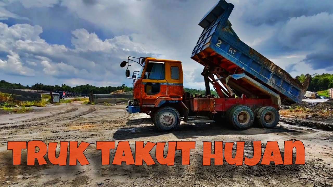 truk takut hujan 🔛 begitu hujan turun saat itu juga kita harus pulang