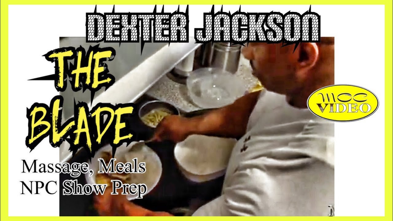 Dexter Jackson - MASSAGE, MEALS and NPC Show Prep