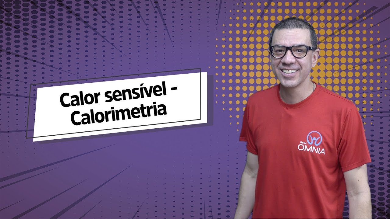 Calor sensível | Calorimetria - Brasil Escola