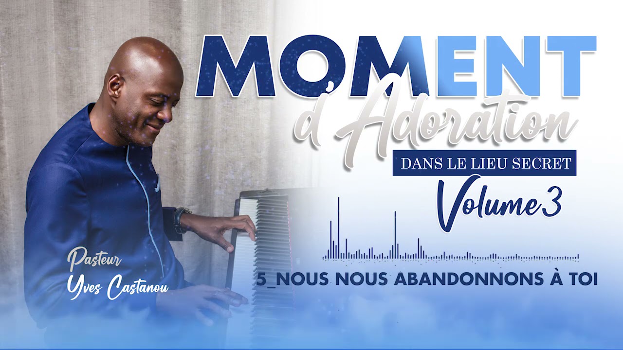 5 Nous nous abandonnons à Toi