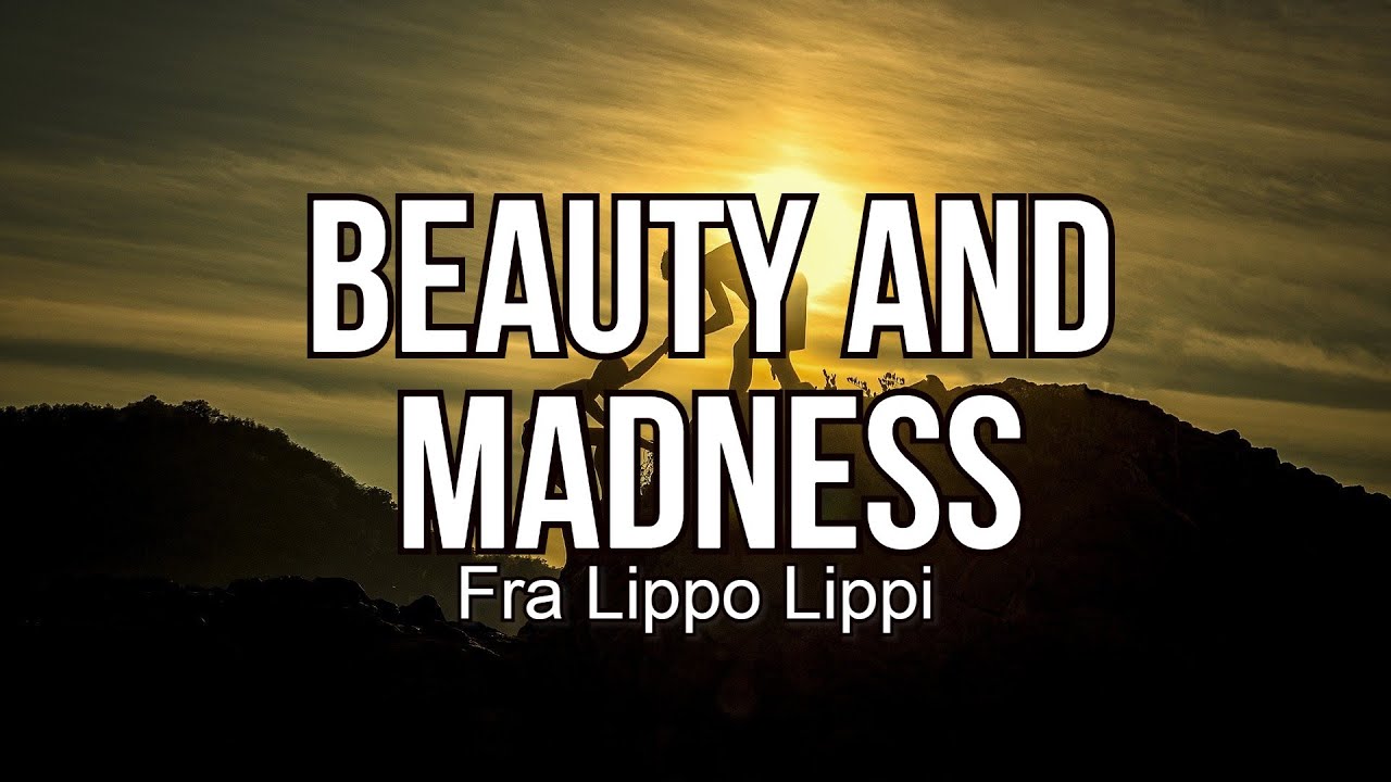 Beauty And Madness (KARAOKE) | Fra Lippo Lippi