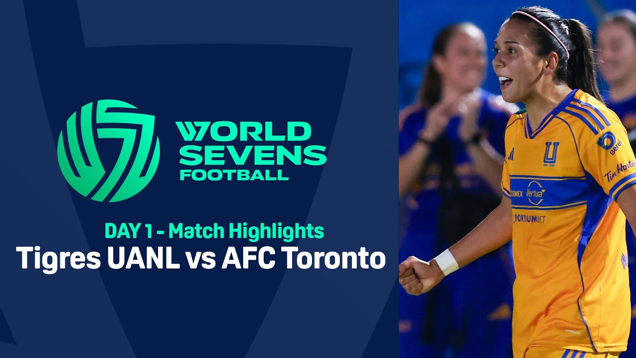 World Sevens Football DAY 1 - Tigres UANL vs AFC Toronto