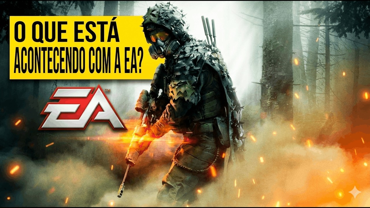 O QUE ESTÁ ACONTECENDO COM EA?