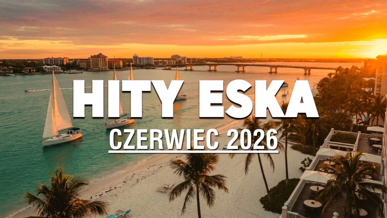 ESKA Hity na Czasie 2026 -- Muzyka Na Lato/Wakacje -- Oficjalny Mix Gorąca 100 Radia ESKA