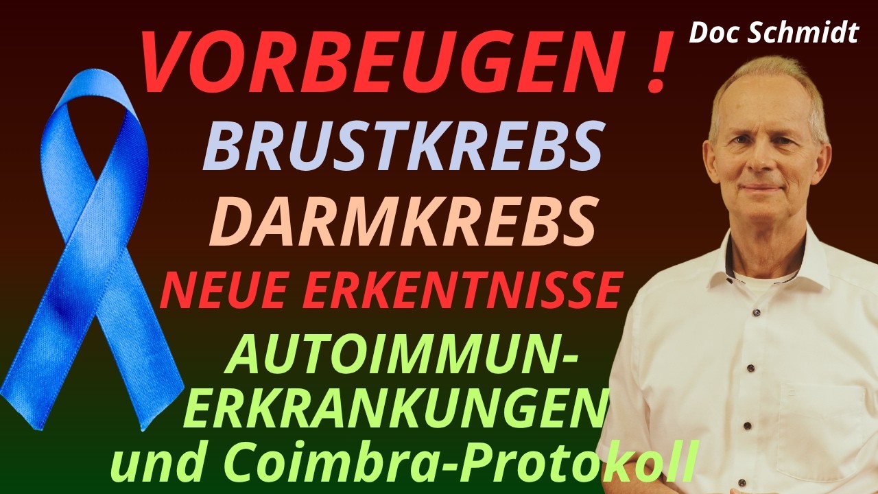 Brust- und Darmkrebs Vorbeugen, Studien, Praxistipps,  Autoimmunerkrankungen - Coimbraprotokoll