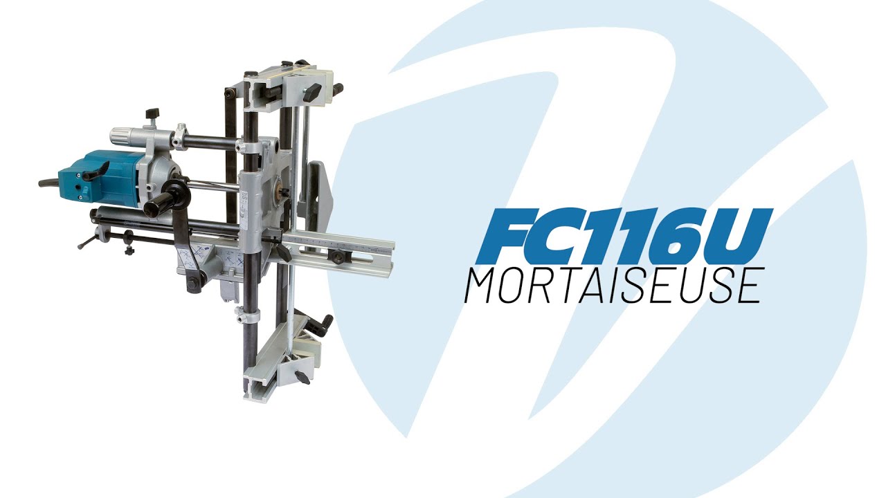 Mortaiseuse FC116U (Française)