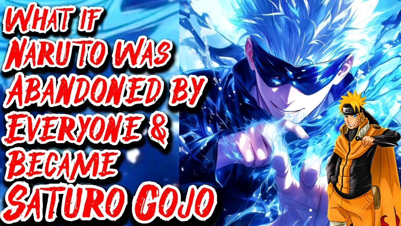 What if Naruto was Abandoned by Everyone & Became Saturo Gojo | Movie | Au.@ju_lio43