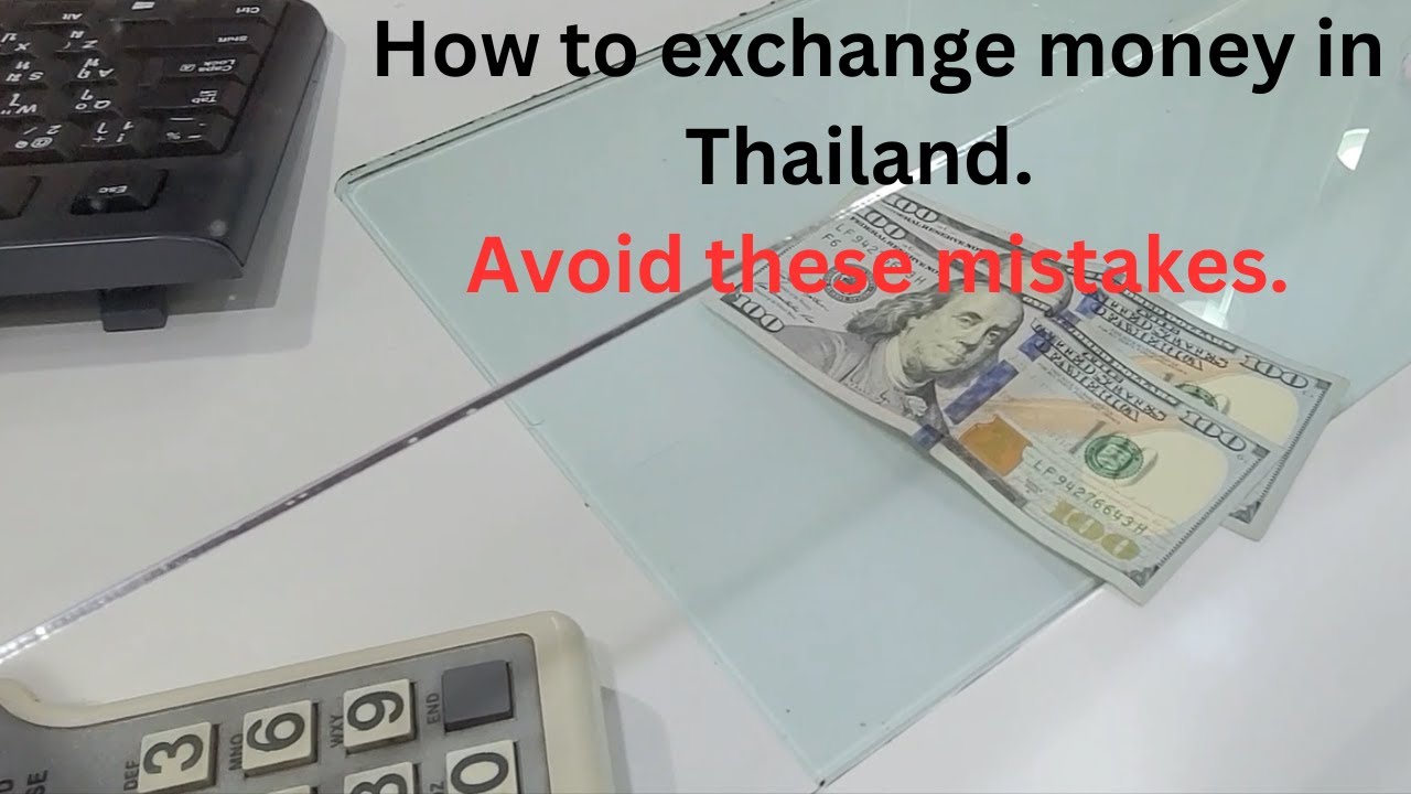 How to exchange money in Thailand|   Avoid these mistakes.