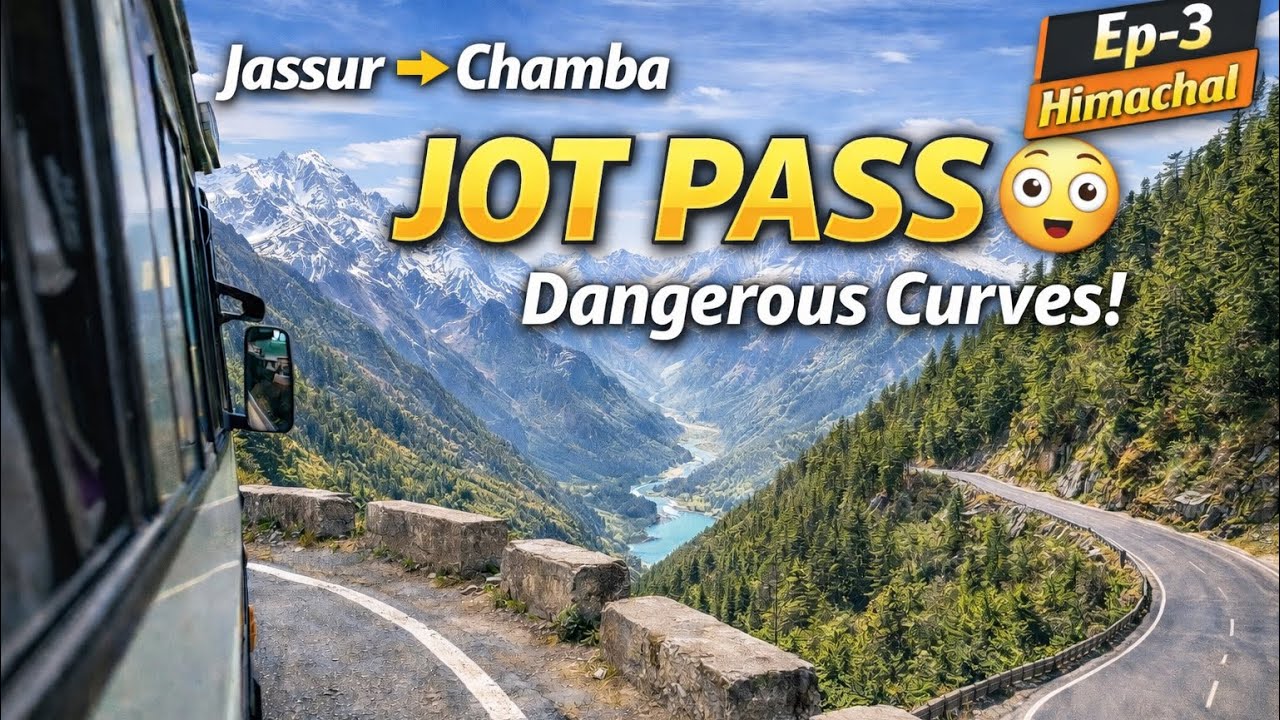 Jassur to Chamba Bus Journey | JOT Pass Dangerous Curves 😳 Himachal Pradesh |Ep-3|
