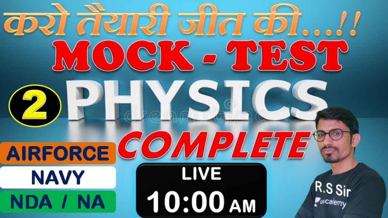 Complete Physics Mock-Test ( Class-02 )// NDA-AIRFORCE-NAVY// BY- R.S SIR // @R.S SIR
