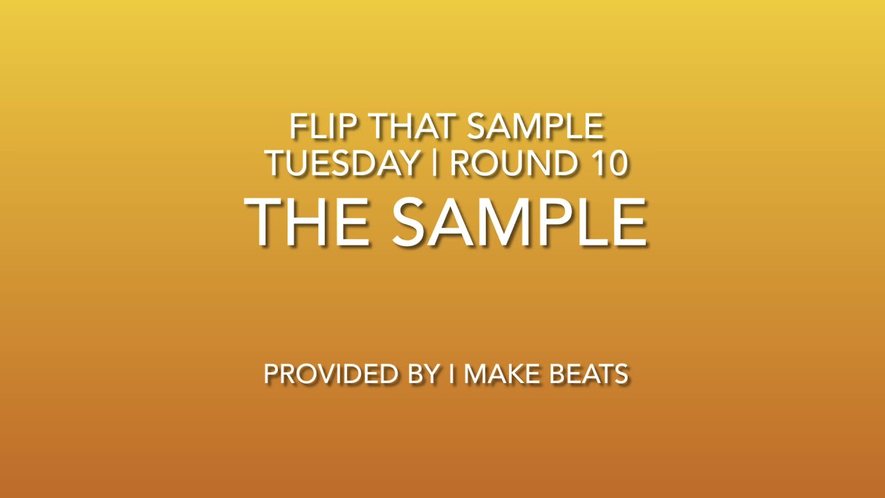 CALI DAYZ I Flip That Sample Tuesday | Round 10 | 2021| Sample from I Make Beats | Flip by Deleswa