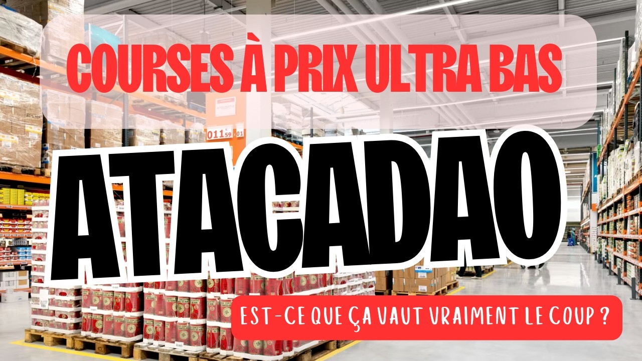 Economiser plus sur ses courses avec Atacadao ?
