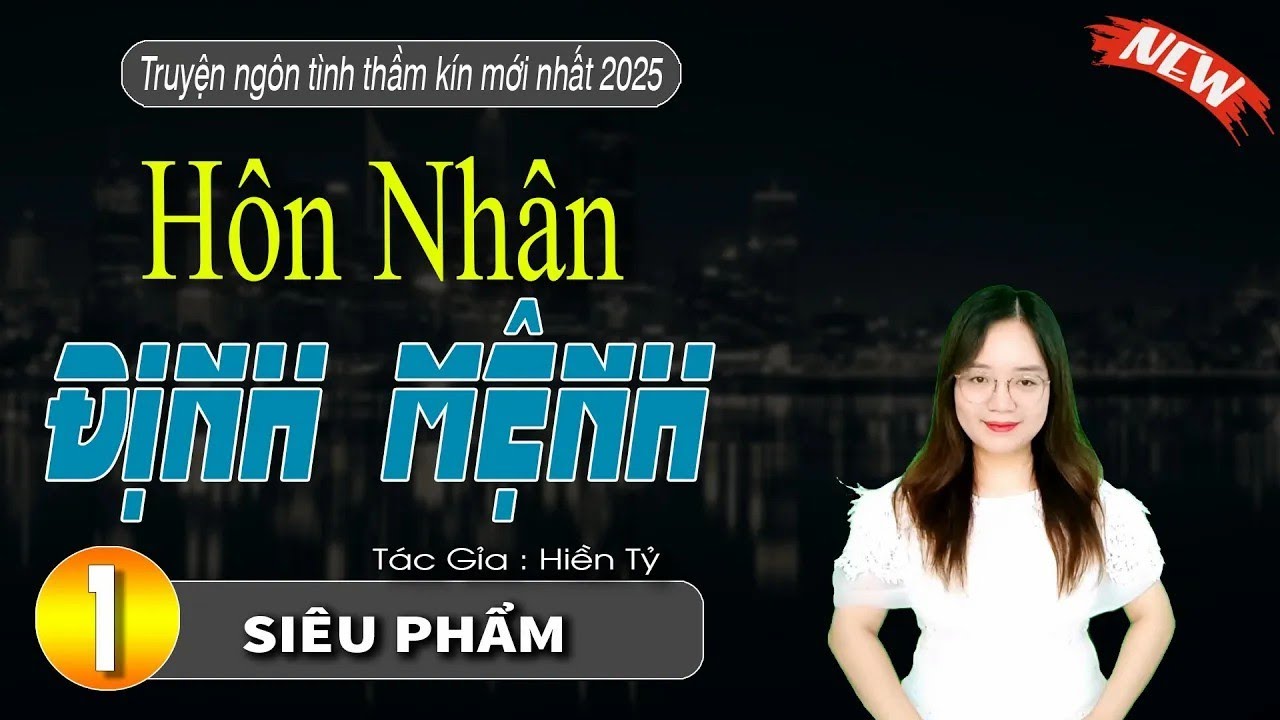Siêu Phẩm 2025 - 'HÔN NHÂN ĐỊNH MỆNH' _ Mc Thanh Mai Kể Chuyện _ Tập 1