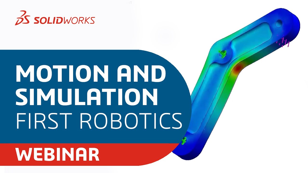 SOLIDWORKS for FIRST Robotics - Motion and Simulation