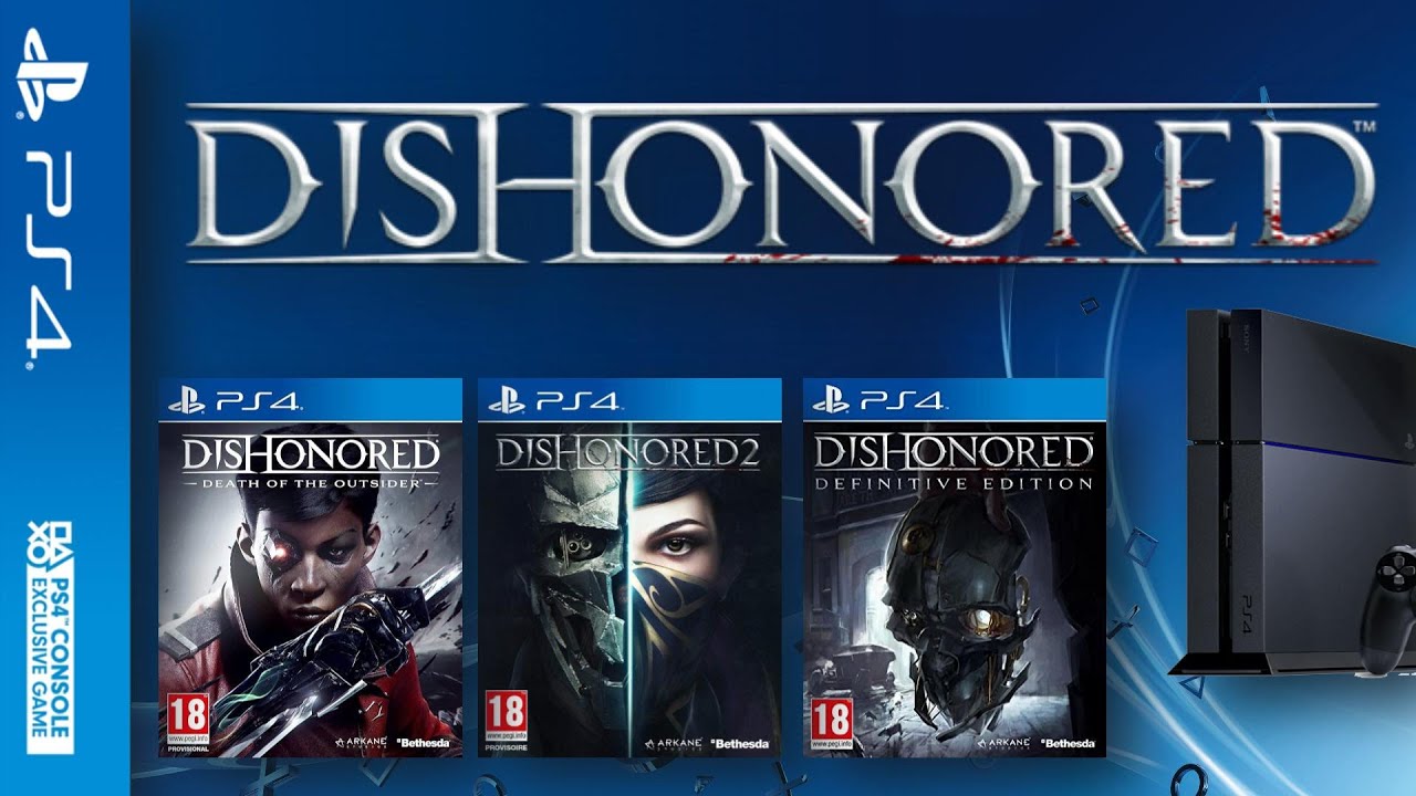Все игры серии Dishonored для PS4