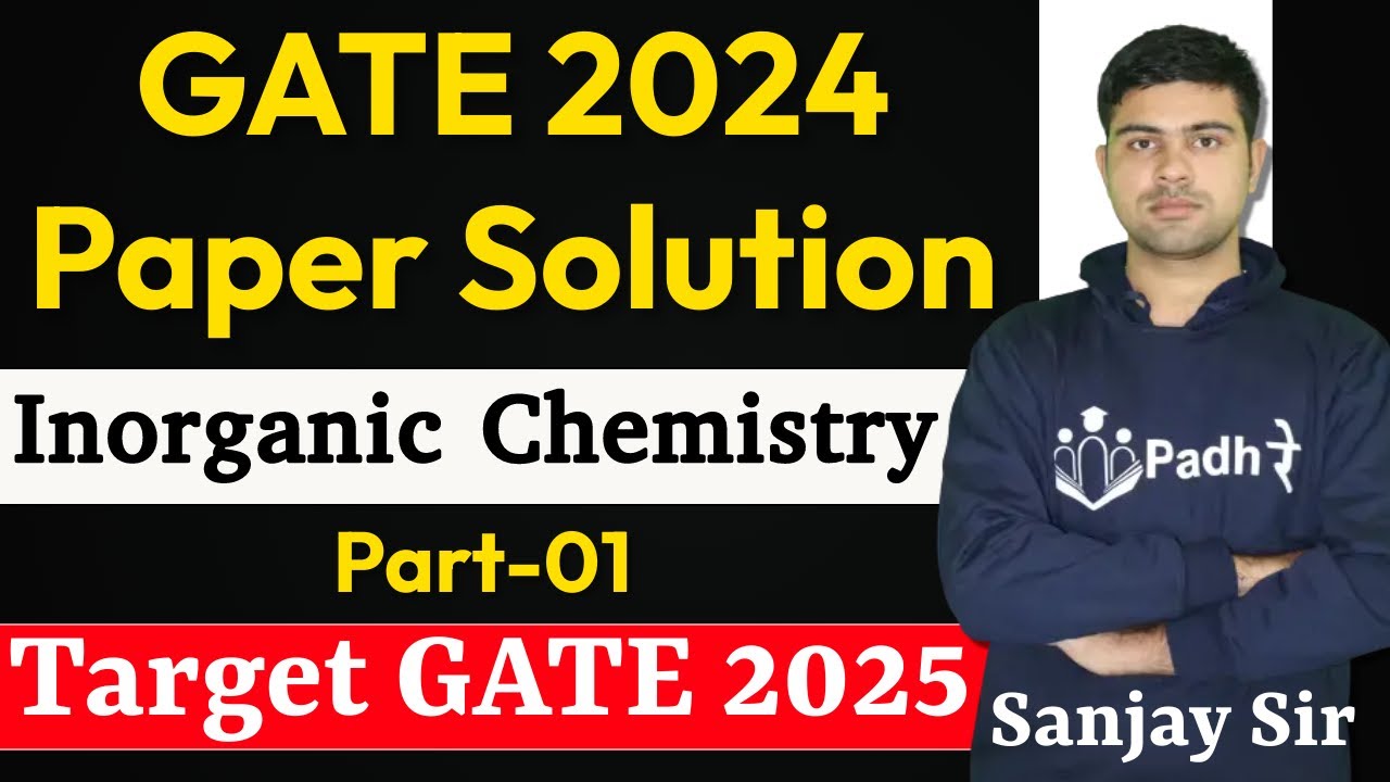 GATE 2024 Chemistry Solution Part-01 Inorganic Chemistry GATE 2025 Chemistry Preparation