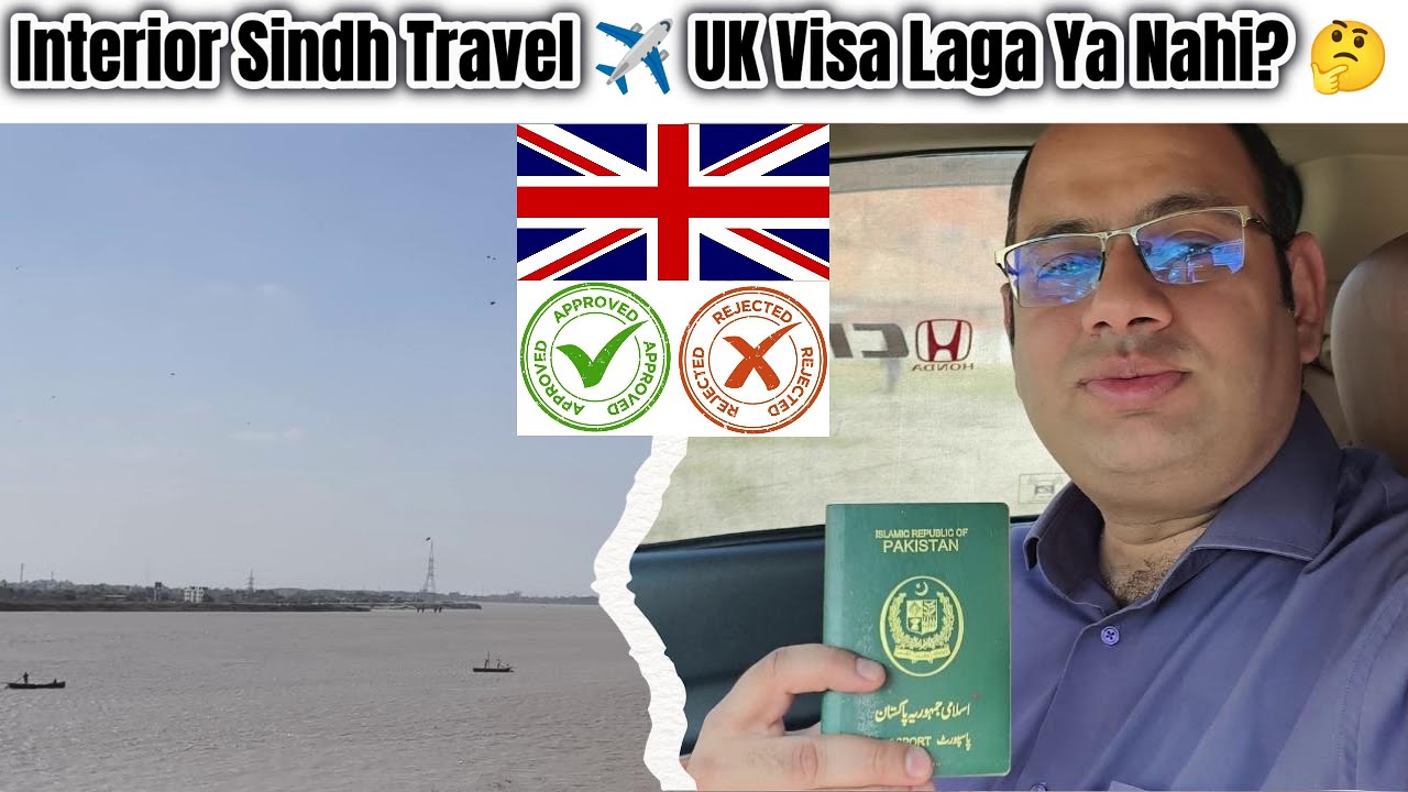 Interior Sindh Travel ✈️ | UK Visa Laga Ya Nahi? 🤔