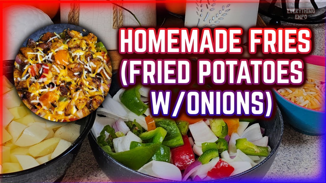 Crispy Homemade Fries with Onions & Peppers | Easy Fried Potato Recipe It Fills You Up