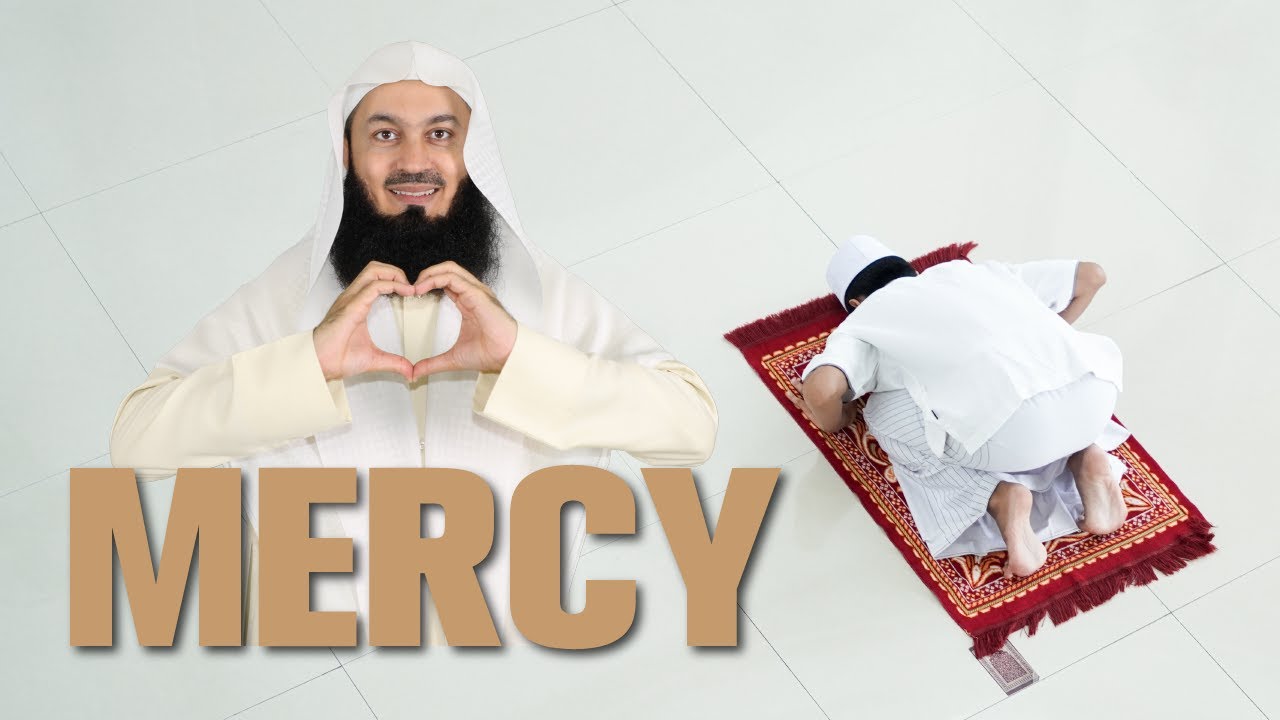 How to get the Mercy of Allah - Mufti Menk