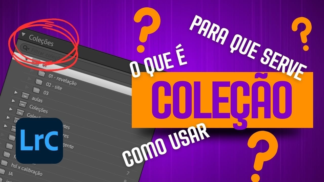 COLEÇÕES NO LIGHTROOM. O que são, para que servem e como usar.