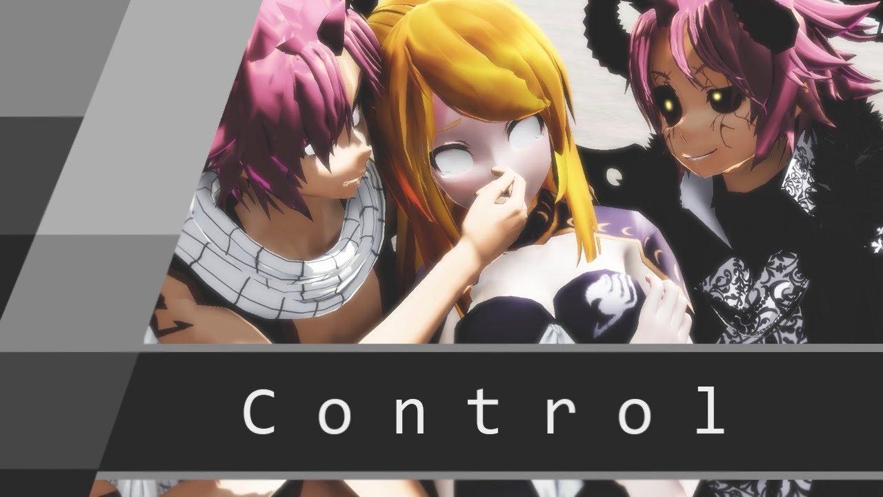 MMD : Fairy Tail - Control