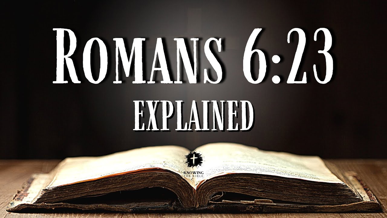 Understanding ROMANS 6:23 [KJV] | What Does This Bible Verse REALLY Mean?