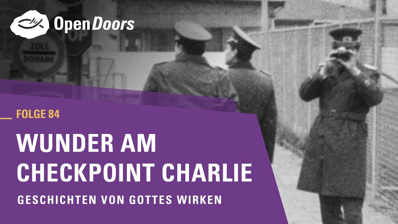 Wunder am Checkpoint Charlie | Geschichten von Gottes Wirken
