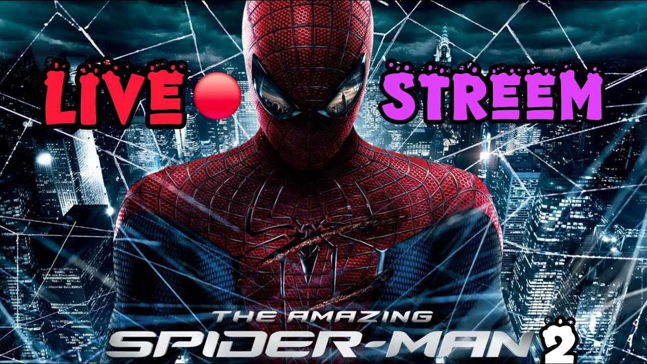🔴Amazing spiderman2 Live Streem🔴