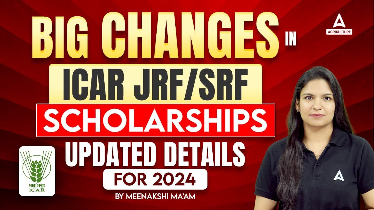 BIG Changes in ICAR JRF/SRF SCHOLARSHIP | Complete Details | By Meenakshi Mam