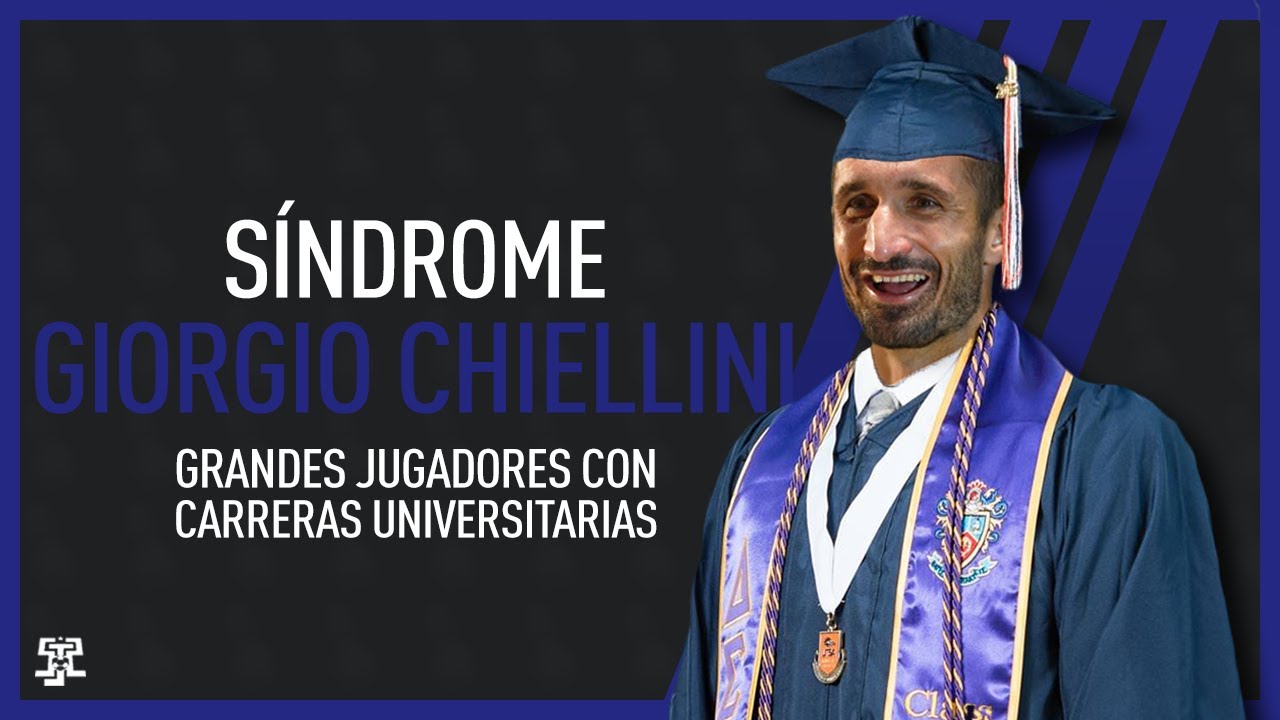 Síndrome: Giorgio Chiellini. Grandes jugadores con títulos universitarios