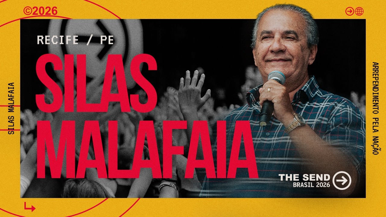 SILAS MALAFAIA | THE SEND BRASIL 2026