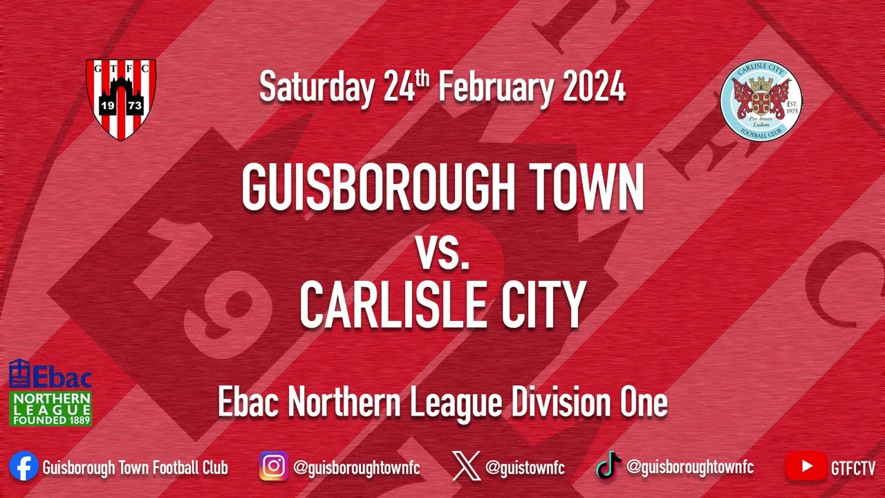 24/02/2024 - Guisborough Town 2-1 Carlisle City