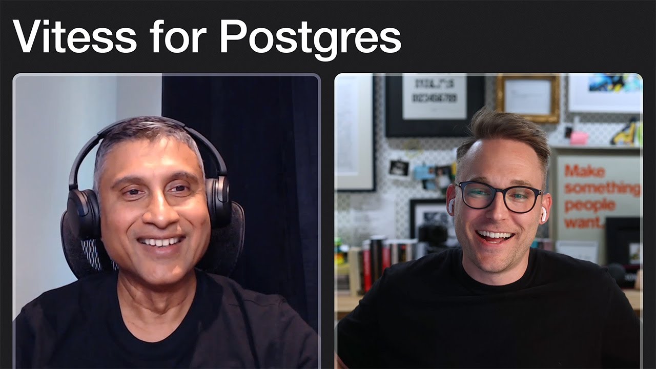 Vitess for Postgres, with the co-founder of PlanetScale