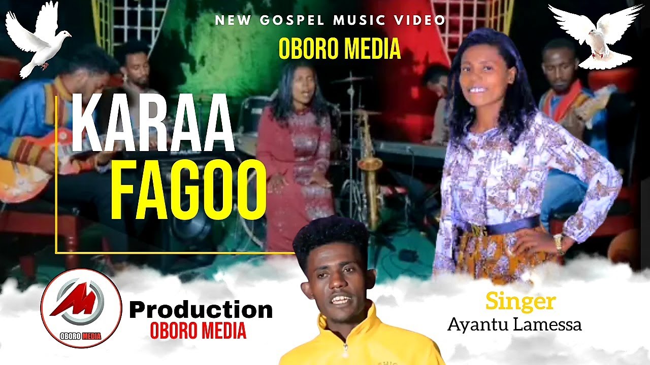 Karaa Fagoo | Ayantu Lamessa | Faarfannaa Haaraa Afaan Oromoo | New Oromo Gospel song