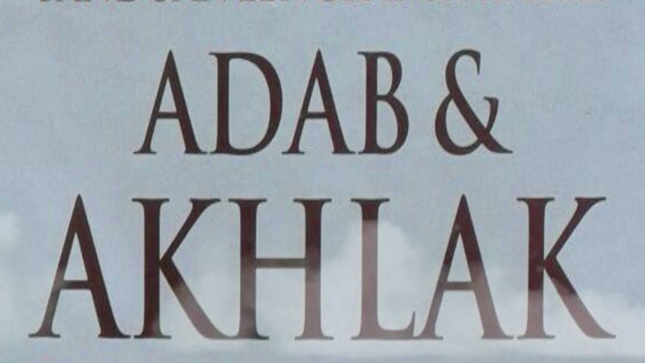 ADAB DAN AKHLAK