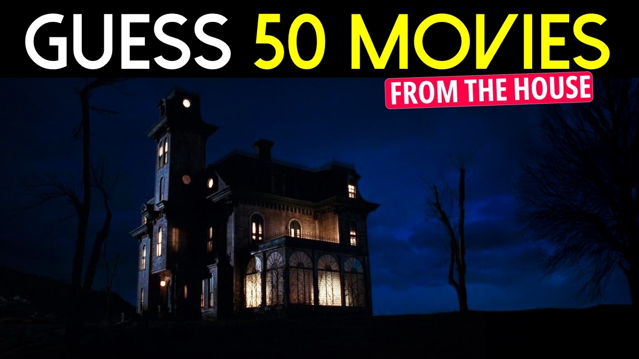 🏠 Guess the Movie from the House | 50 Films Challenge