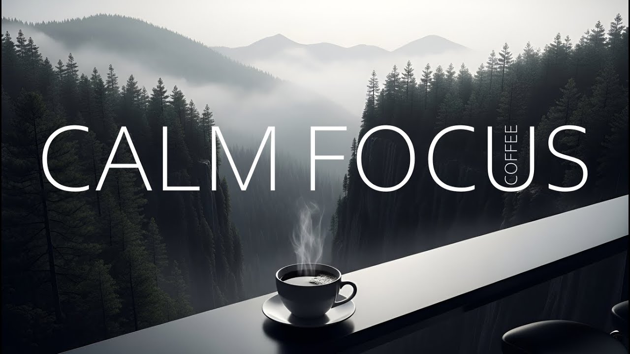 DEEP HOUSE FOR FOCUS | Coffee Above the Mountains