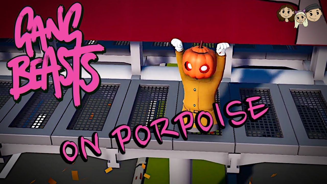 Gang Beasts Gameplay #12 : ON PORPOISE | 3 Player