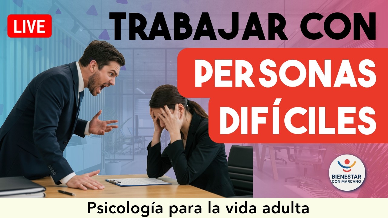 Trabajar con personas difíciles | Cómo proteger tu salud emocional